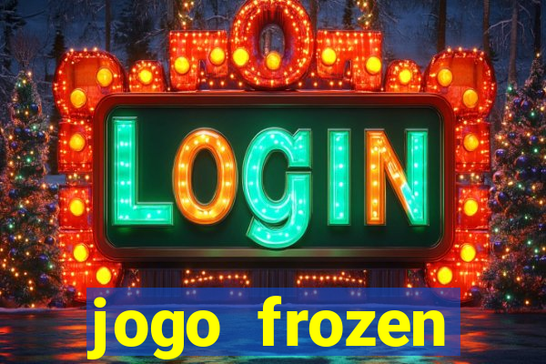 jogo frozen problema em dobro